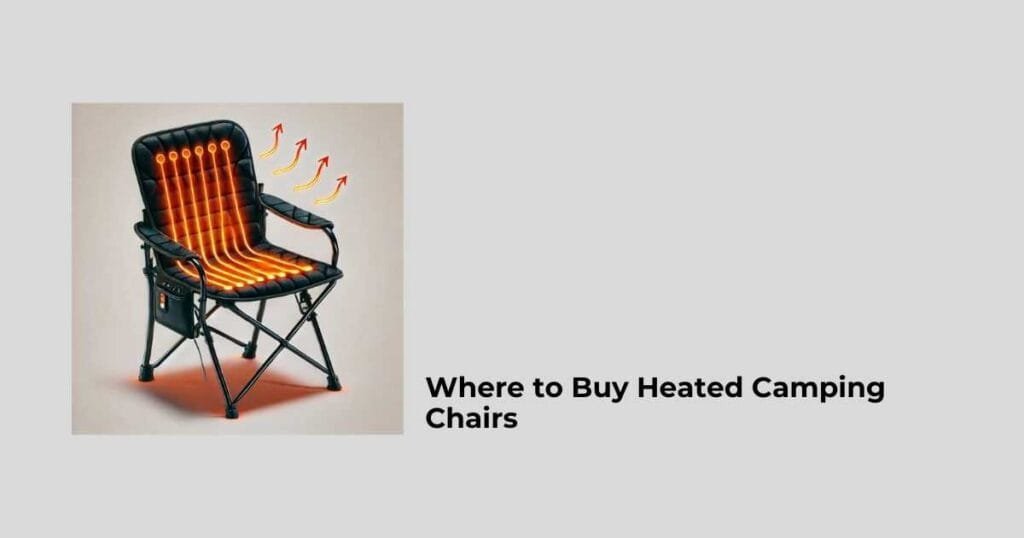 Where to Buy Heated Camping Chairs